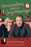 Conversations from a Long Marriage: Based on the Beloved BBC Radio 4 Comedy Starring Joanna Lumley and Roger Allam