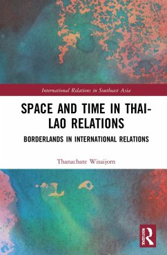 Space and Time in Thai-Lao Relations - Wisaijorn, Thanachate