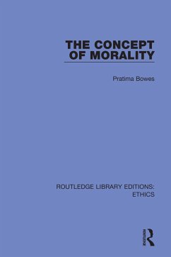 The Concept of Morality - Bowes, Pratima