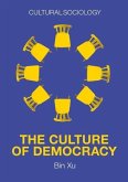 The Culture of Democracy - A Sociological Approach to Civil Society