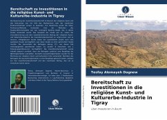 Bereitschaft zu Investitionen in die religiöse Kunst- und Kulturerbe-Industrie in Tigray - Dagnew, Tesfay Alemayeh