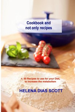 Cookbook and not only recipes - Dias Scott, Helena