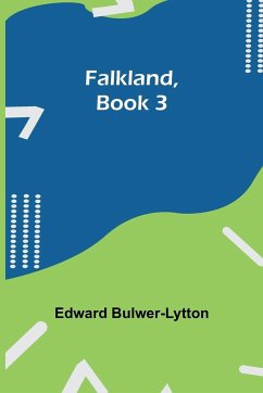 Falkland, Book 3. - Lytton, Edward Bulwer Lytton