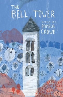 The Bell Tower: Poems - Crowe, Pamela