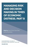 Managing Risk and Decision Making in Times of Economic Distress