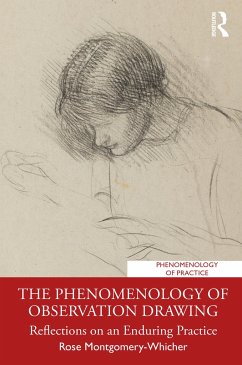 The Phenomenology of Observation Drawing - Montgomery-Whicher, Rose