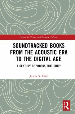 Soundtracked Books from the Acoustic Era to the Digital Age - St. Clair, Justin