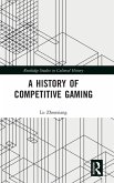 A History of Competitive Gaming A History of Competitive Gaming