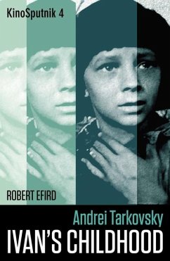 Andrei Tarkovsky: 'Ivan's Childhood' - Efird, Robert