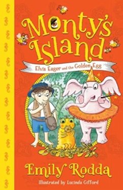 Elvis Eager and the Golden Egg: Monty's Island 3 - Rodda, Emily