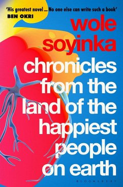 Chronicles from the Land of the Happiest People on Earth - Soyinka, Wole