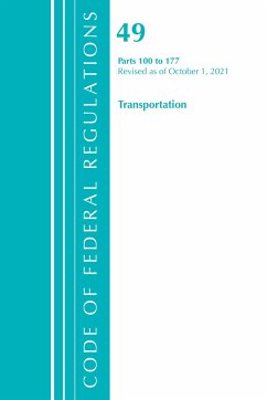 Code of Federal Regulations, Title 49 Transportation 100-177, Revised as of October 1, 2021 - Office Of The Federal Register (U S