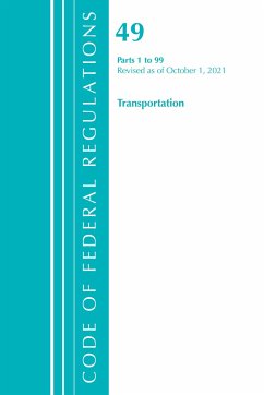 Code of Federal Regulations, Title 49 Transportation 1-99, Revised as of October 1, 2021 - Office Of The Federal Register (U S