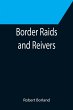 Border Raids and Reivers - Bild 1