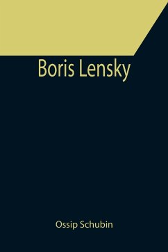 Boris Lensky - Schubin, Ossip