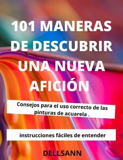 101 maneras de descubrir una nueva afición - Sann, Dell