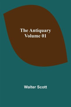 The Antiquary - Volume 01 - Scott, Walter