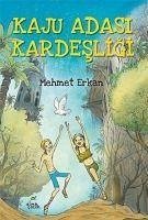 Kaju Adasi Kardesligi - Erkan, Mehmet