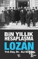 Bin Yillik Hesaplasma Lozan - Güler, Ali