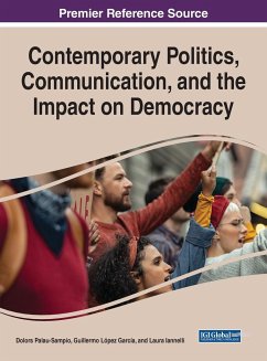 Contemporary Politics, Communication, and the Impact on Democracy - Palau-Sampio, Dolors; Lopez Garcia, Guillermo; Iannelli, Laura