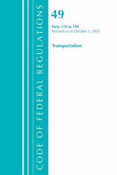 Code of Federal Regulations, Title 49 Transportation 178-199, Revised as of October 1, 2021 - Office Of The Federal Register (U S