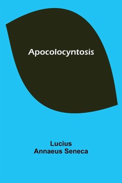 Apocolocyntosis - Annaeus Seneca, Lucius