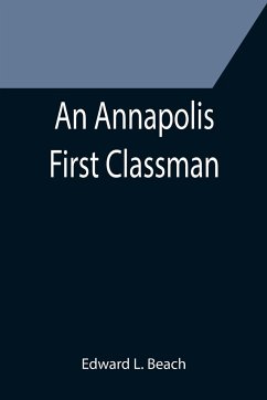 An Annapolis First Classman - L. Beach, Edward