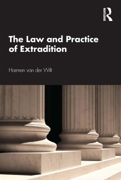 The Law and Practice of Extradition - van der Wilt, Harmen (University of Amsterdam)