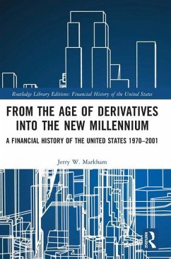From the Age of Derivatives into the New Millennium - Markham, Jerry W