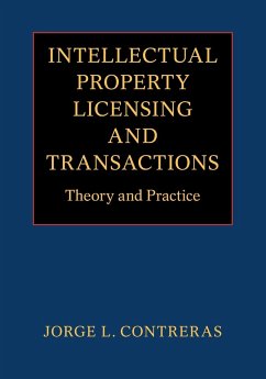 Intellectual Property Licensing and Transactions - Contreras, Jorge L.