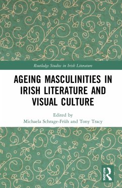 Ageing Masculinities in Irish Literature and Visual Culture