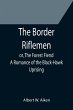 The Border Riflemen; or, The Forest... - Bild 1