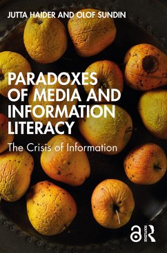 Paradoxes of Media and Information Literacy - Haider, Jutta;Sundin, Olof