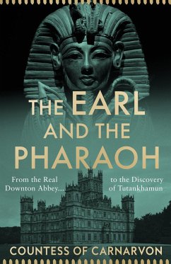 The Earl and the Pharaoh - Carnarvon, Fiona