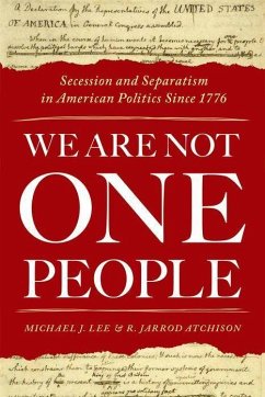 We Are Not One People - Lee, Michael J. (Professor of Political Communication and Rhetoric, ; Atchison, R. Jarrod (John Kevin Medica Director of Debate, John Kevi