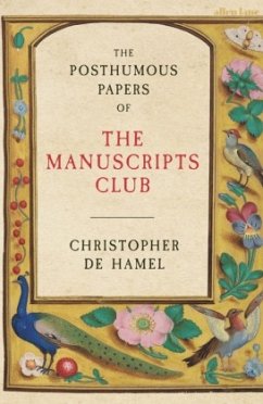 The Posthumous Papers of the Manuscripts Club - Hamel, Christopher de