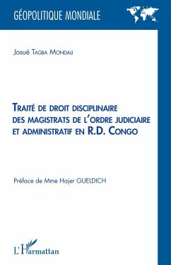 Traité de droit disciplinaire des magistrats de l'ordre judiciaire et administratif en R.D. Congo - Tagba Mondali, Josué