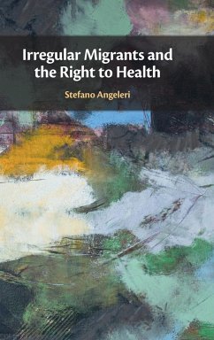 Irregular Migrants and the Right to Health - Angeleri, Stefano