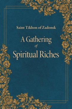 A Gathering of Spiritual Riches - of Zadonsk, Tikhon