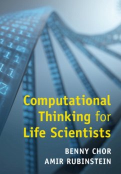 Computational Thinking for Life Scientists - Chor, Benny (Tel-Aviv University); Rubinstein, Amir (Tel-Aviv University)