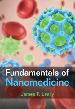 Fundamentals of Nanomedicine - Leary, James F. (Purdue University, Indiana)