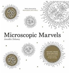 Microscopic Marvels: Vaccines, Viruses, Bacteria - Discover the Wonderful World of Science Through Colouring! - Delaney, Jennifer