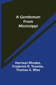 A Gentleman from Mississippi - Rhodes, Harrison; R. Toombs, Frederick