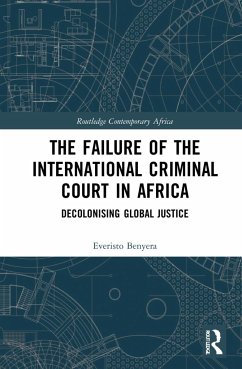 The Failure of the International Criminal Court in Africa - Benyera, Everisto