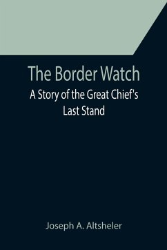 The Border Watch - A. Altsheler, Joseph