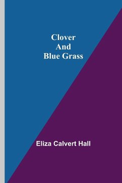 Clover and Blue Grass - Calvert Hall, Eliza