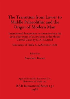 The Transition from Lower to Middle Palaeolithic and the Origin of Modern Man