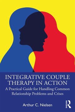 Integrative Couple Therapy in Action - Nielsen, Arthur C.