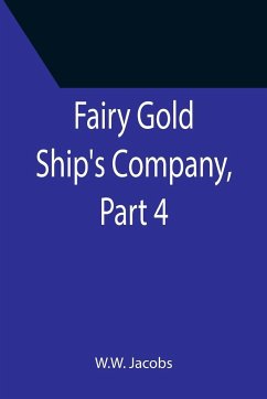 Fairy Gold Ship's Company, Part 4. - W W Jacobs