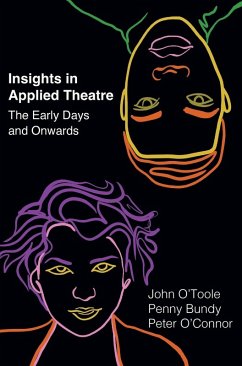 Insights in Applied Theatre - O'Connor, Peter (The University of Auckland, New Zealand)